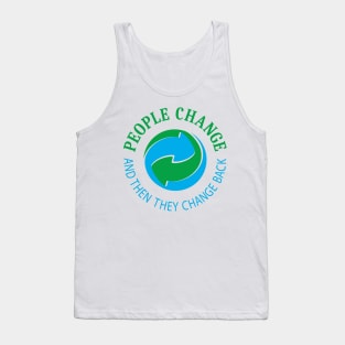 People change Tank Top